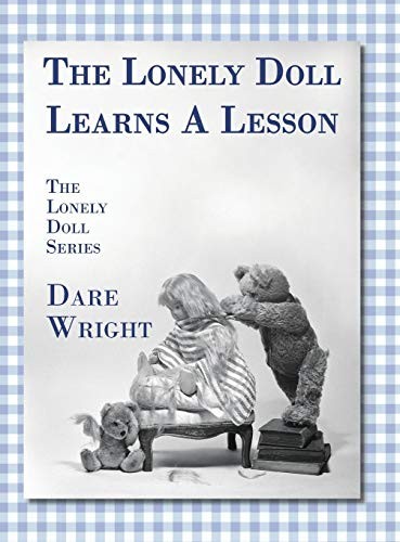 The Lonely Doll Learns A Lesson