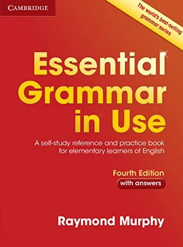 Essential Grammar in Use with Answers : A Self-Study Reference and Practice Book for Elementary Learners of English