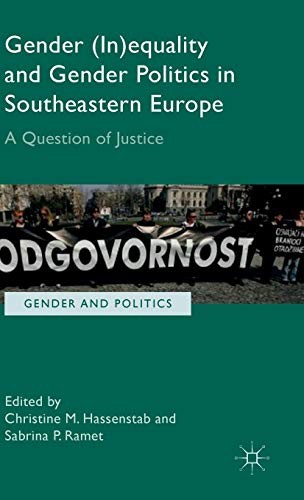 Gender (In)Equality and Gender Politics in Southeastern Europe