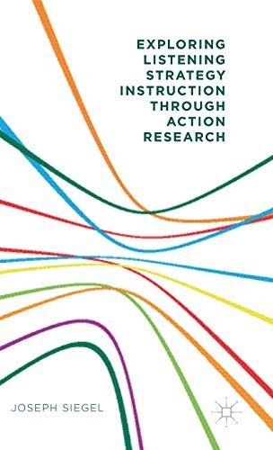 Exploring Listening Strategy Instruction Through Action Research (2015)
