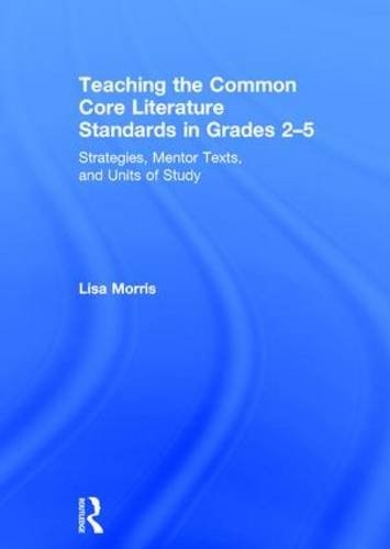 Teaching the Common Core Literature Standards in Grades 2-5