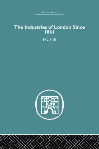 Industries of London Since 1861