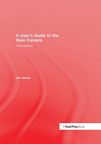 A User's Guide to the View Camera