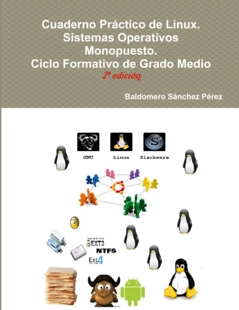 Cuaderno Practico De Linux. Sistemas Operativos Monopuesto