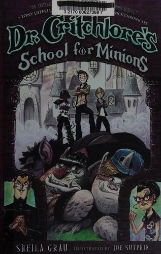 Dr. Critchlore's School for Minions: Book 1