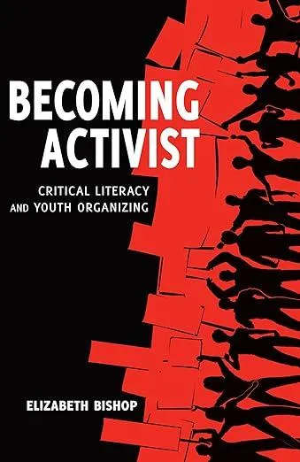 Becoming Activist : Critical Literacy and Youth Organizing : 6