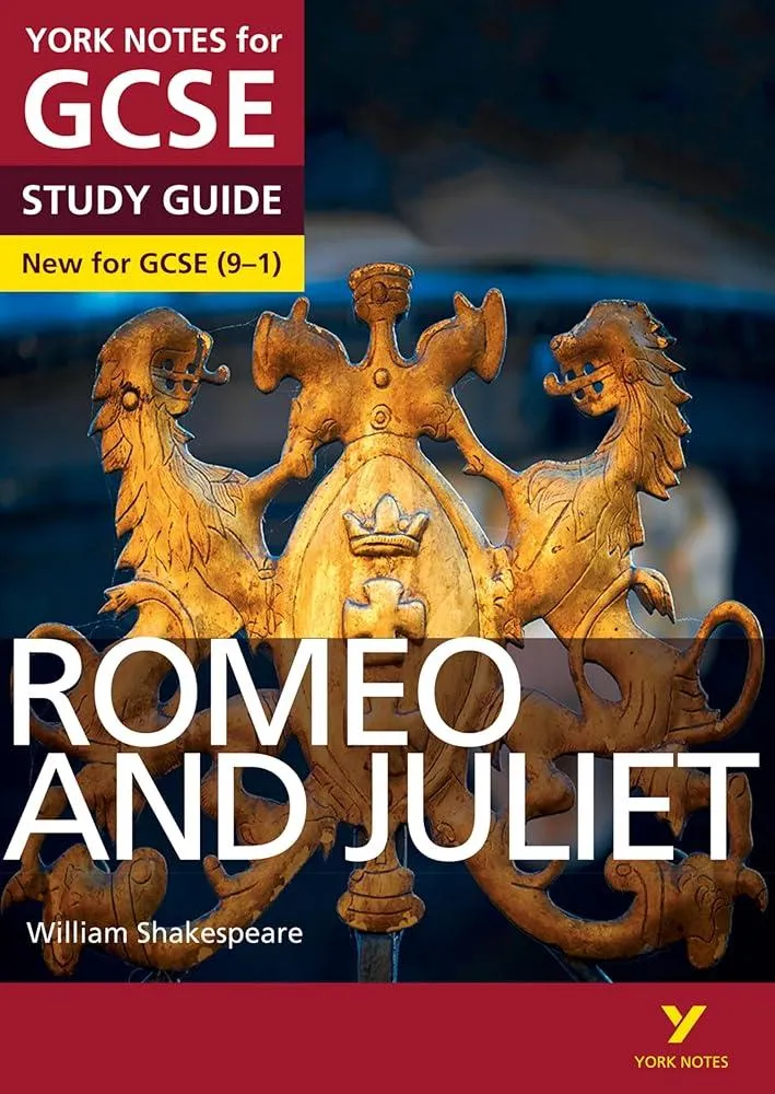 Romeo and Juliet: York Notes for GCSE - everything you need to study and prepare for the 2025 and 2026 exams : (York Notes)