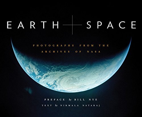 Earth and Space : Photographs from the Archives of NASA