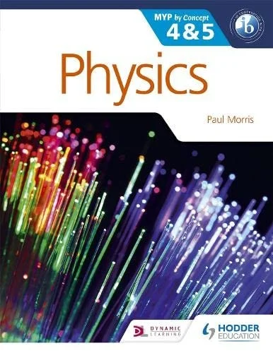 Physics for the IB MYP 4 & 5 : By Concept