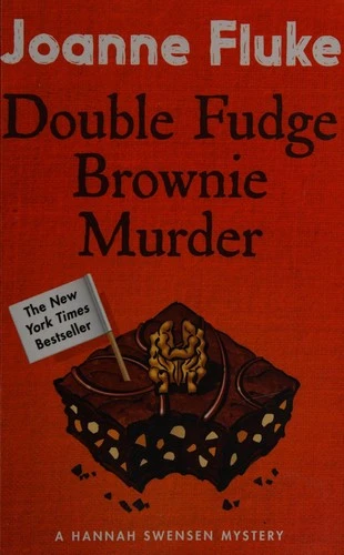 Double Fudge Brownie Murder (Hannah Swensen Mysteries, Book 18) : A captivatingly cosy murder mystery