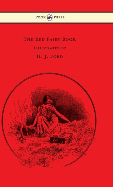 The Red Fairy Book - Illustrated by H. J. Ford