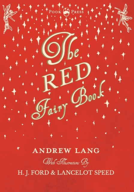 The Red Fairy Book - Illustrated by H. J. Ford