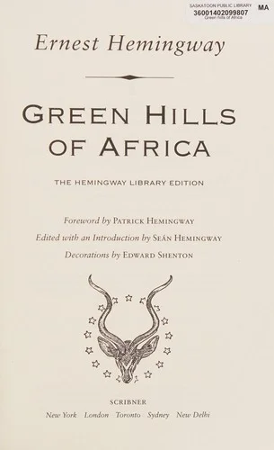 Green Hills of Africa : The Hemingway Library Edition