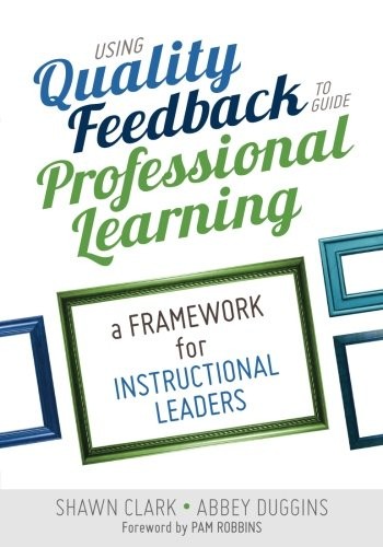 Using Quality Feedback to Guide Professional Learning