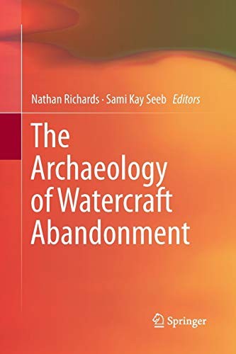 The Archaeology of Watercraft Abandonment