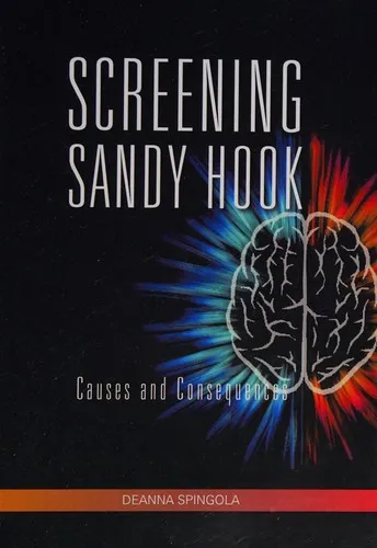 Screening Sandy Hook : Causes and Consequences