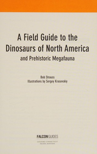 A Field Guide to the Dinosaurs of North America