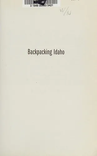 Backpacking Idaho : A Guide to the State’s Best Backpacking Adventures