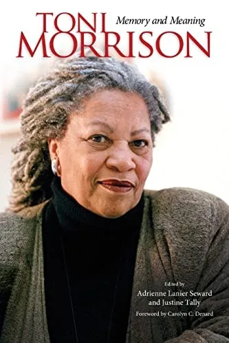 Toni Morrison : Memory and Meaning