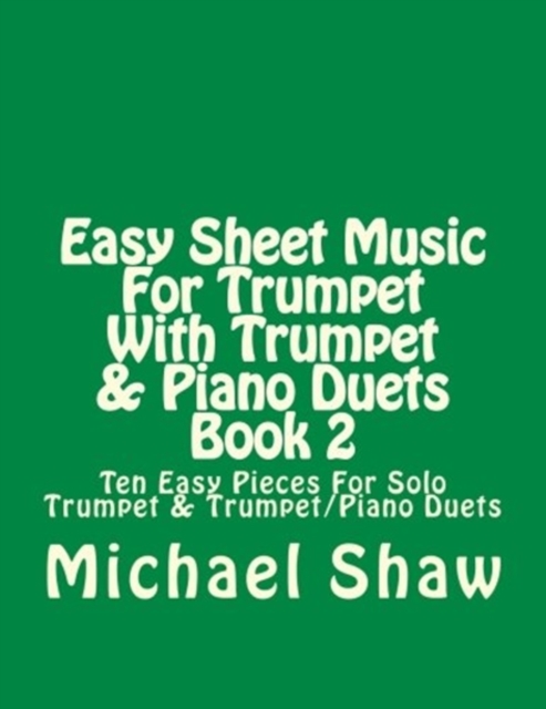 Easy Sheet Music For Trumpet With Trumpet & Piano Duets Book 2