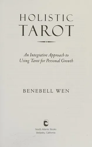 Holistic Tarot : An Integrative Approach to Using Tarot for Personal Growth