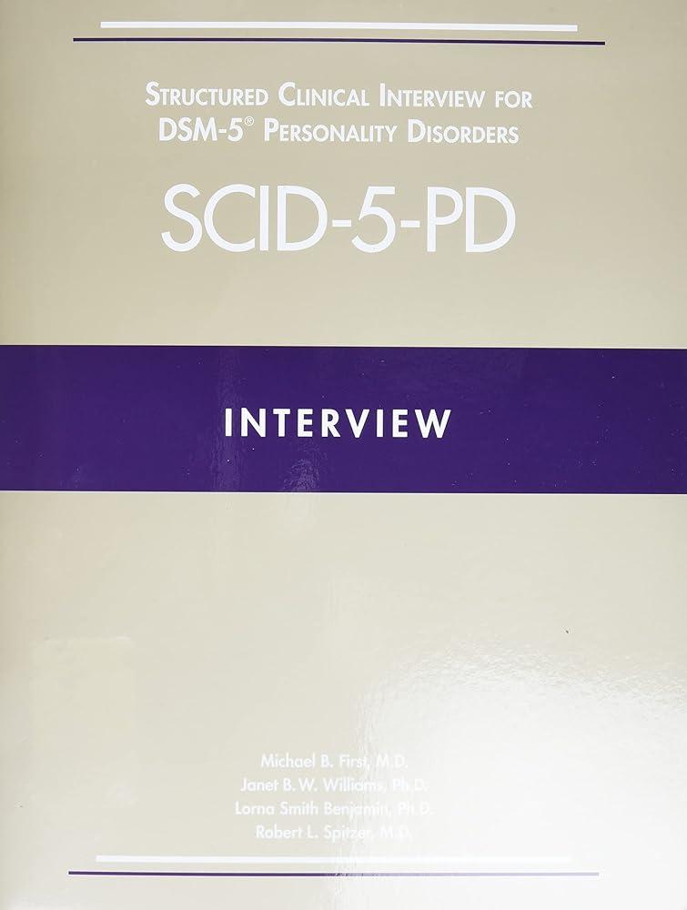 Structured Clinical Interview for DSM-5® Personality Disorders (SCID-5-PD)