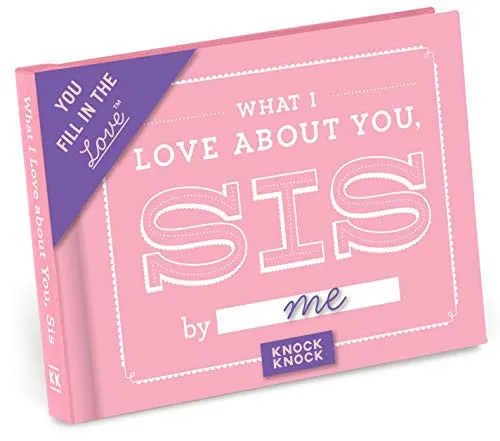 Knock Knock What I Love about You, Sis Book Fill in the Love Fill-in-the-Blank Book & Gift Journal