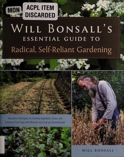 Will Bonsall's Essential Guide to Radical, Self-Reliant Gardening