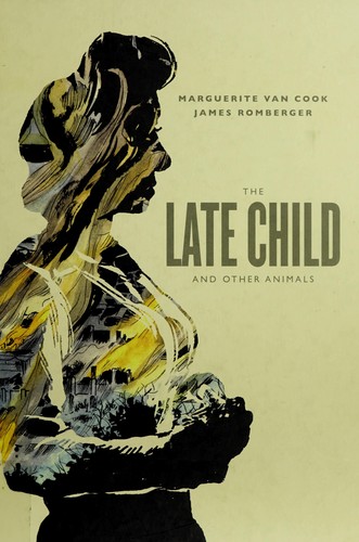 The Late Child & Other Animals