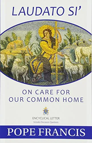 Laudato Si : On Care for Our Common Home