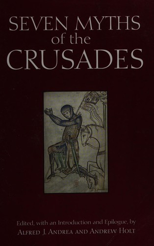 Seven Myths of the Crusades