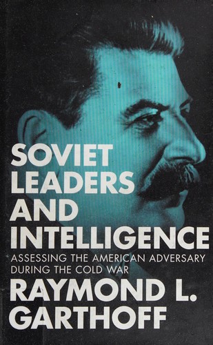 Soviet Leaders and Intelligence