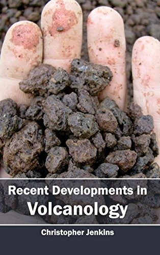 Recent Developments in Volcanology