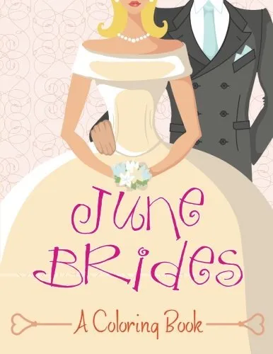 June Brides (A Coloring Book)