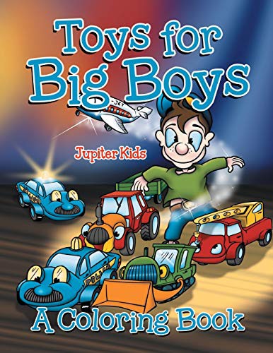 Toys for Big Boys (A Coloring Book)