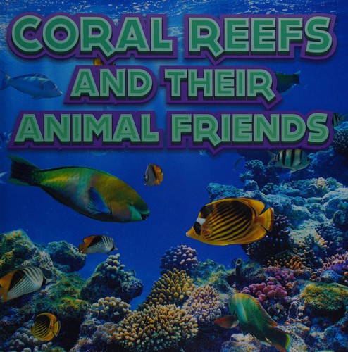 Coral Reefs and Their Animals Friends