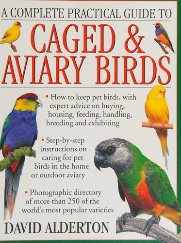 Complete Practical Guide to Caged & Aviary Birds