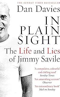 In Plain Sight : The Life and Lies of Jimmy Savile