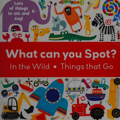 What Can You Spot? In the Wild & Things That Go