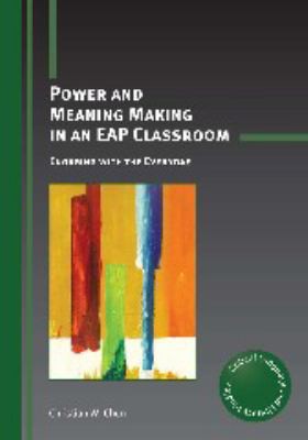 Power and Meaning Making in an EAP Classroom