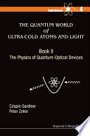 Quantum World Of Ultra-cold Atoms And Light, The - Book Ii