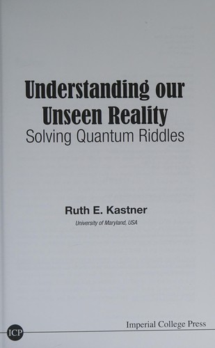 Understanding Our Unseen Reality