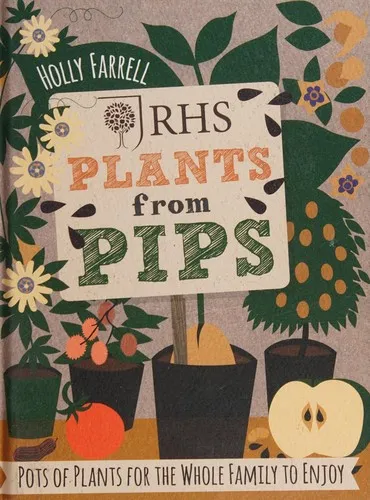 RHS Plants from Pips : Pots of plants for the whole family to enjoy