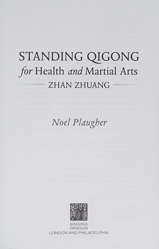 Standing Qigong for Health and Martial Arts - Zhan Zhuang