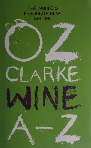 Oz Clarke Wine A–Z