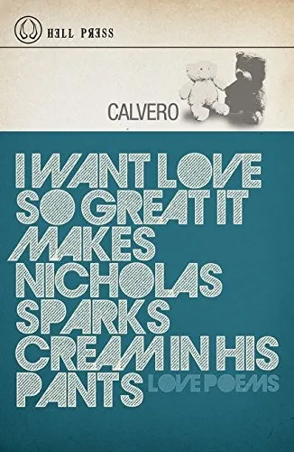 I Want Love So Great It Makes Nicholas Sparks Cream in His Pants