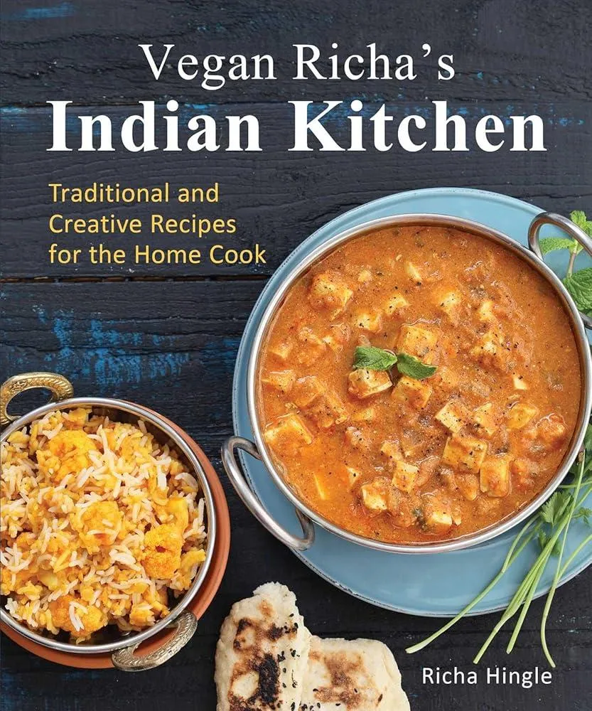 Vegan Richa's Indian Kitchen : Traditional and Creative Recipes for the Home Cook