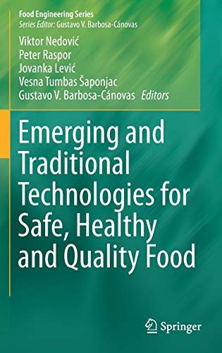 Emerging and Traditional Technologies for Safe, Healthy and Quality Food (2016)