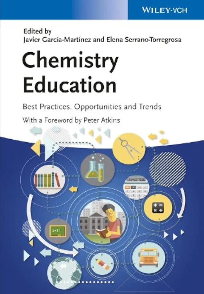 Chemistry Education : Best Practices, Opportunities and Trends