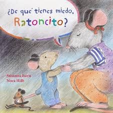 ?De Que Tienes Miedo Ratoncito? (What Are You Scared Of, Little Mouse?)